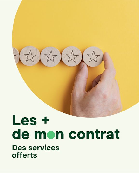 Les plus de mon contrat : Des services offerts